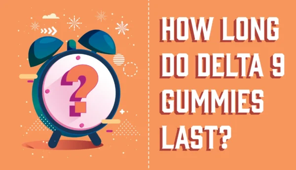 how long does delta 9 gummies stay in your system how long does delta 9 gummies stay in your system